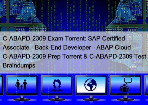 C-ABAPD-2309 Exam Torrent: SAP Certified Associate - Back-End ...